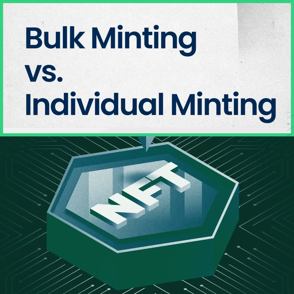 bulk minting and individual minting