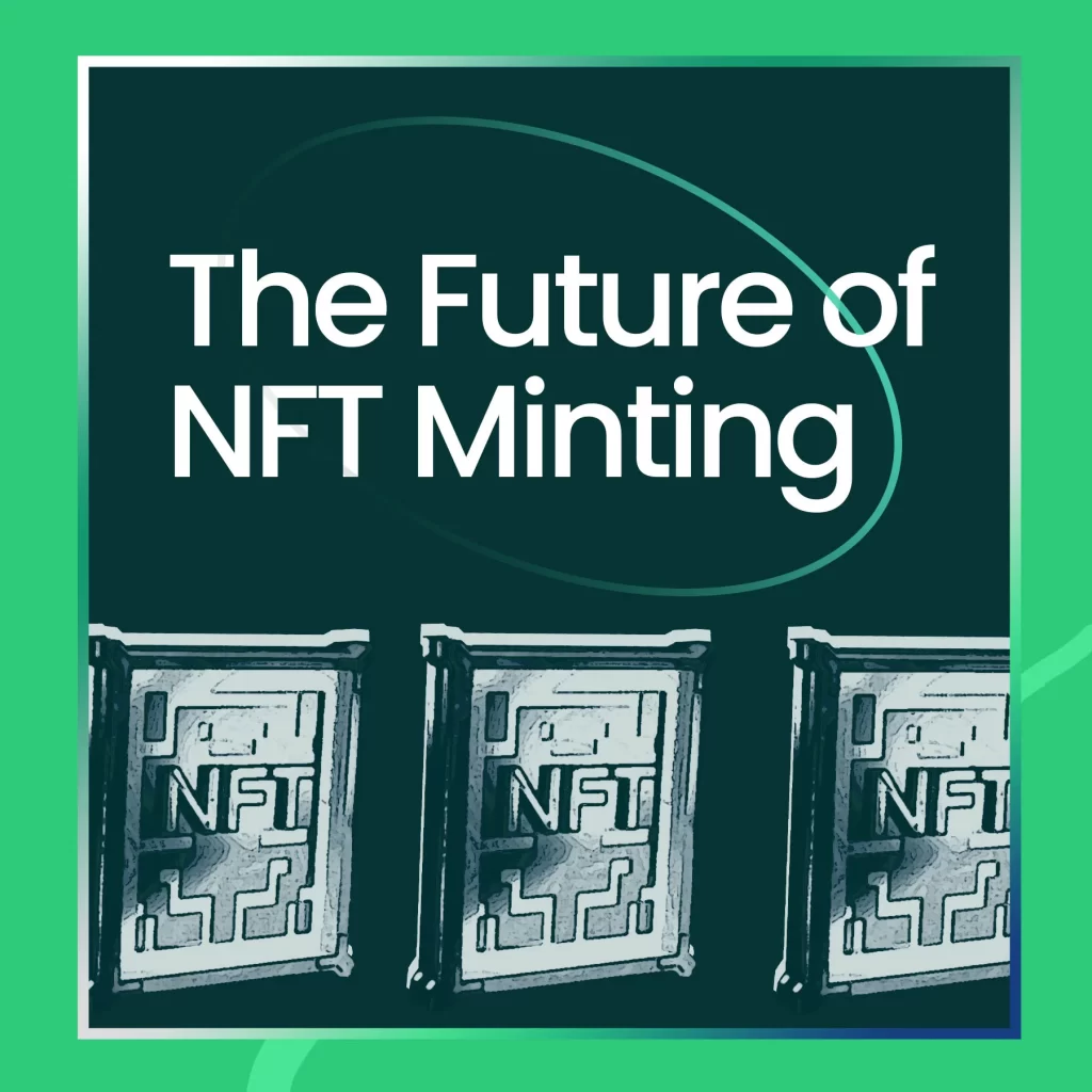 the future of nft minting